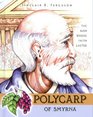 Polycarp of Smyrna (Heroes of the Faith)