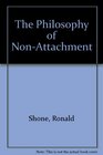 The Philosophy of NonAttachment