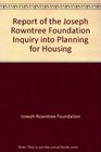 Report of the Joseph Rowntree Foundation Inquiry into Planning for Housing