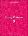 Pussy Portraits 3