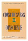 Women's Consciousness Women's Conscience A Reader in Feminist Ethics
