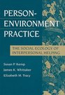 PersonEnvironment Practice The Social Ecology of Interpersonal Helping