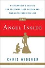 The Angel Inside Michelangelo's Secrets For Following Your Passion and Finding the Work You Love