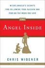 The Angel Inside: Michelangelo's Secrets For Following Your Passion and Finding the Work You Love