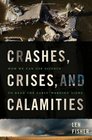 Crashes Crises and Calamities How We Can Use Science to Read the EarlyWarning Signs