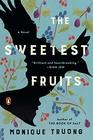 The Sweetest Fruits A Novel