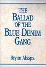 The Ballad of the Blue Denim Gang