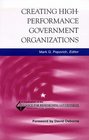 Creating HighPerformance Government Organizations