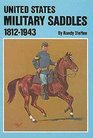 United States Military Saddles 18121943