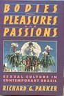 Bodies Pleasures and Passions