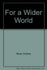 For a Wider World