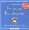 The Little Book Of Bathroom Brainteasers No Pencil Required Headscratching Puzzlers For Every Day