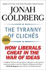 The Tyranny of Cliches How Liberals Cheat in the War of Ideas