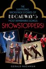 Showstoppers The Surprising Backstage Stories of Broadway's Most Remarkable Songs