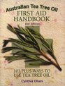 Australian Tea Tree Oil Handbook 101 Plus Ways To Use Tea Tree