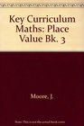 Key Curriculum Maths Place Value Bk 3