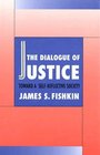 The Dialogue of Justice  Toward a SelfReflective Society