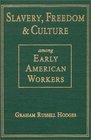 Slavery Freedom  Culture Among Early American Workers