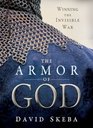 The Armor of God Winning the Invisible War