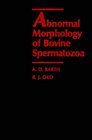 Abnormal Morphology of Bovine Spermatozoa