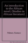An introduction to the African novel