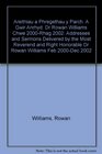 Areithiau a Phregethau Y Parch A Gwir Anrhyd Dr Rowan Williams Chwe 2000Rhag 2002 Addresses and Sermons Delivered by the Most Reverend and Right Honorable Dr Rowan Williams Feb 2000Dec 2002