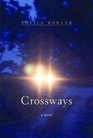 Crossways A Novel