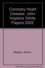 The Johns Hopkins White Papers Coronary Heart Disease