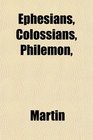 Ephesians Colossians Philemon