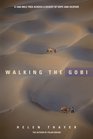 Walking the Gobi A 1600 mile Trek Across a Desert of Hope and Despair