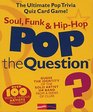 Pop The Question  Soul Funk  Hip Hop