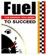 Fuel the Energy You Need to Succeed