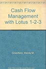 Cash Flow Management with Lotus 123