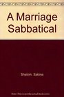 A MARRIAGE SABBATICAL