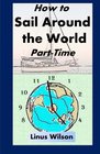 How to Sail Around the World PartTime