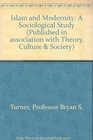 Islam and Modernity A Sociological Study