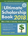 The Ultimate Scholarship Book 2018 Billions of Dollars in Scholarships Grants and Prizes