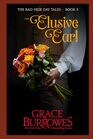 The Elusive Earl (The Bad Heir Day Tales)