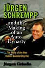 Jurgen Schrempp And the Making of an Auto Dynasty