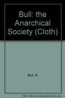 The Anarchical Society A Study of Order in World Politics
