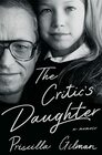 The Critic's Daughter A Memoir