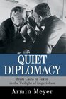 Quiet Diplomacy From Cairo to Tokyo in the Twilight of Imperialism