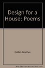 Design for a House Poems by Jonathan Holden