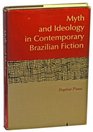 Myth and Ideology in Contemporary Brazilian Fiction