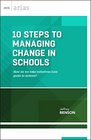 10 Steps to Managing Change in Schools How do we take initiatives from goals to actions