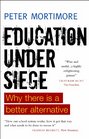 Education under Siege Why There Is a Better Alternative