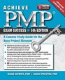 Achieve PMP Exam Success A Concise Study Guide for the Busy Project Manager Updated January 2016