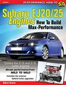 Subaru Ej20/25 Engines How to Build Max Performance