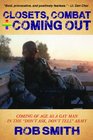 Closets Combat and Coming Out Coming Of Age As A Gay Man In The Don't Ask Don't Tell Army