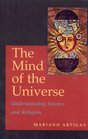 The Mind of the Universe Understanding Science and Religion